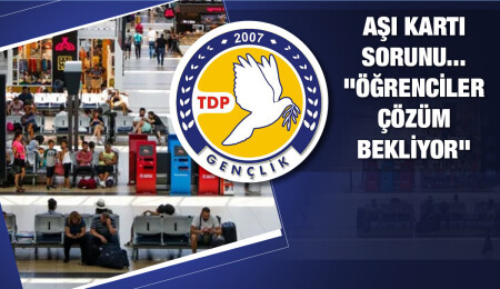 TDP Gençlik Örgütü: “Öğrenciler aşı sertifikası sorununa çözüm bekliyor” 