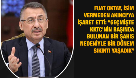 Fuat Oktay: “Tatar’ın seçilmesiyle Kıbrıs Türk'ü adada federasyon filan istemediğini onayladı”