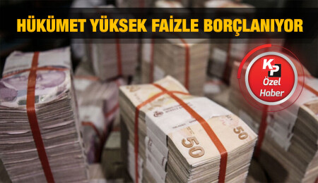 300 Milyonluk yetki alan hükümet 200 Milyon TL ‘fahiş faizle’ borçlandı