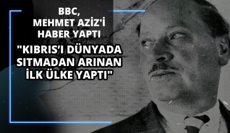 Mehmet Aziz: “Adadaki sıtma hastalığının kökünü kurutan unutulmuş Kıbrıs kahramanı”