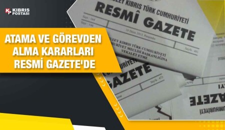 Bakanlar Kurulu'ndan yeni atama ve görevden alma kararları!