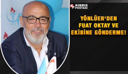 Yönlüer'in mesajları CTP'ye mi Fuat Oktay'a mı?