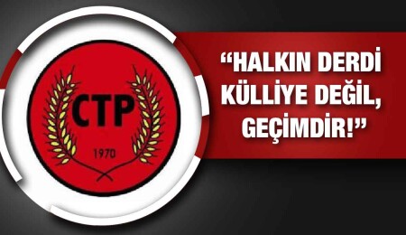 CTP: "Azınlık hükümetinin külliye kararı kabul edilebilir değil"