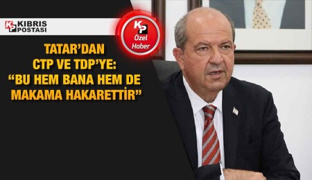 Tatar: “CTP ve TDP, kendilerine göre beni itibarsızlaştırmaya çalışıyor”