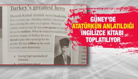 Güney’de Atatürk’ün anlatıldığı kitap, çözüm bulunana kadar toplatılıyor