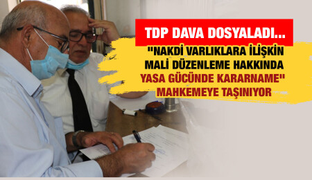 TDP, “kara paranın aklanmasıyla ilgili kararnameyi” mahkemeye taşıdı