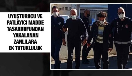 Uyuşturucu ve patlayıcı madde ile yakalanmışlardı,  4 gün daha tutuklu kalacaklar
