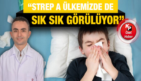 Prof. Dr. Ceyhun Dalkan: Strep A enfeksiyonu eşyalar ve gıda maddeleriyle bulaşabilir