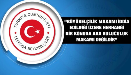 T.C. Lefkoşa Büyükelçiliği: İddialar gerçek dışı ve iftiradan ibaret