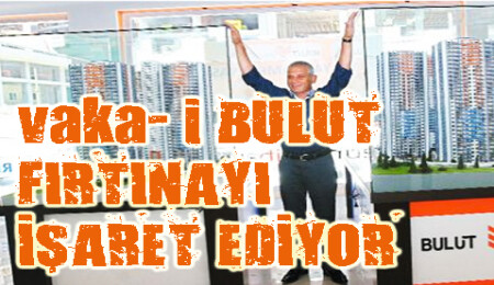 Ortak görüş "Bulut İnşaat sektörü hatta ülkeyi tehlikeye Sokuyor..."