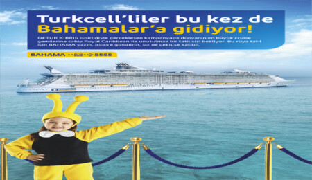 Kuzey Kıbrıs Turkcell-Detur Kıbrıs işbirliğiyle "Cruise Kampanyası" Bahamalar turu ile sürüyor