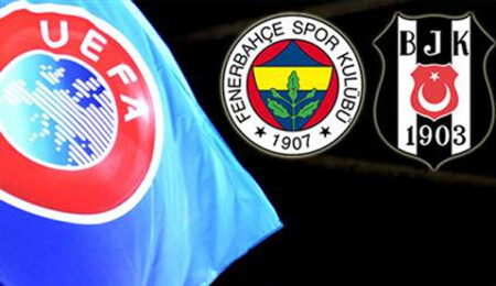 UEFA'dan Fenerbahçe ve Beşiktaş'a kötü haber