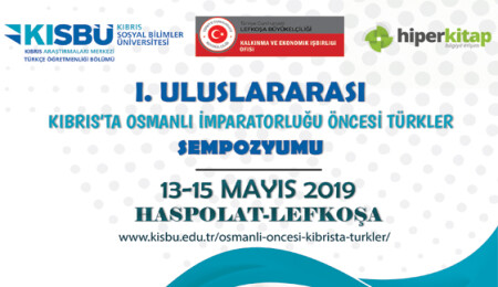 Uluslararası Kıbrıs'ta Osmanlı İmparatorluğu Öncesi Türkler Sempozyumu KISBÜ'de gerçekleştirilecek