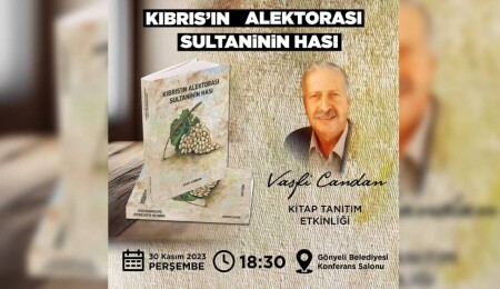 Vasfi Candan’ın “Kıbrıs’ın Alektorası, Sultaninin Hası” adlı kitabı tanıtılacak