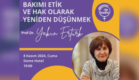 CTP Kadın Örgütü, “Bakımı Etik ve Hak Olarak Yeniden Düşünmek” başlıklı konferans düzenleyecek