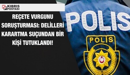 Sahte Reçete Düzenlenmesi kapsamında delilleri karartma suçu işleyen bir kişi tutuklandı