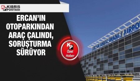 Ercan Havalimanı’na ait otoparkta güvenlik kamerası zafiyeti! Bir araç çalındı