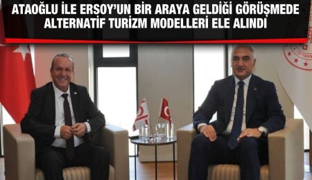 Fikri Ataoğlu ile Türkiye Kültür ve Turizm Bakanı Mehmet Nuri Ersoy bir araya geldi