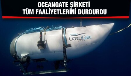 OceanGate şirketi, Titan felaketinin ardından tüm faaliyetlerini durdurdu