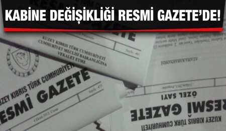 Kabine değişikliği Resmi Gazete’de yayımlandı