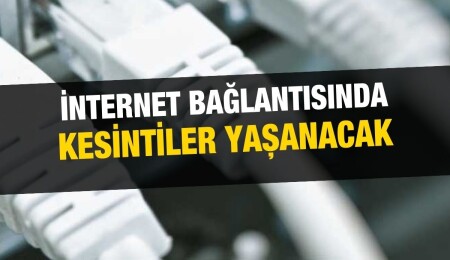 İnternet ve kiralık devre hizmetlerinde gece 00.00 sonrası kesintiler yaşanacak