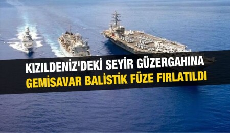 ABD: Husilerin bölgesinden Kızıldeniz'deki seyir güzergahına iki gemisavar balistik füze fırlatıldı