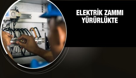 Elektrikte yeni fiyatlar bugünden itibaren yürürlükte