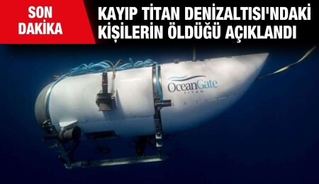 Titan Denizaltısı'ndaki kişilerin öldüğü açıklandı  