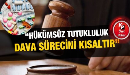 Hukukçulara göre davanın erken sonuçlanması için hükümsüz tutukluluğun devam etmesi gerekiyor