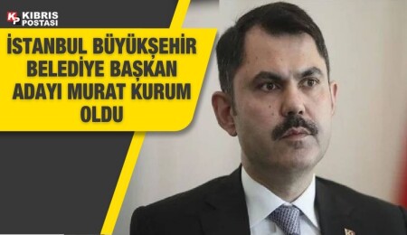 İstanbul adayı Murat Kurum oldu
