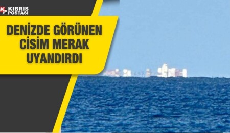 Mete Hatay, Lapta açıklarında görünen ilginç cismi sorguladı