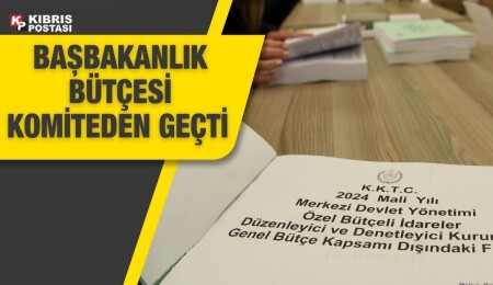 Başbakanlık bütçesi oy çokluğuyla komiteden geçti