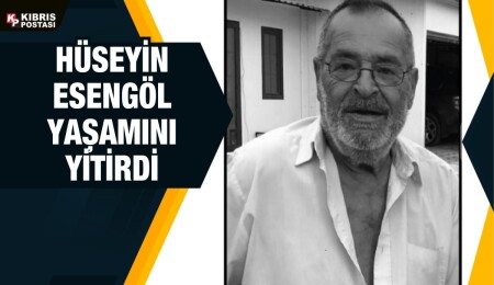 Girne’nin tanınan simalarından Hüseyin Esengöl‘ün vefatı sevenlerini üzdü