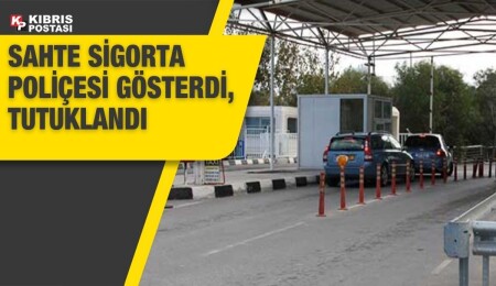 Metehan’dan sahte sigorta poliçesiyle geçmek isteyen bir kişi tutuklandı