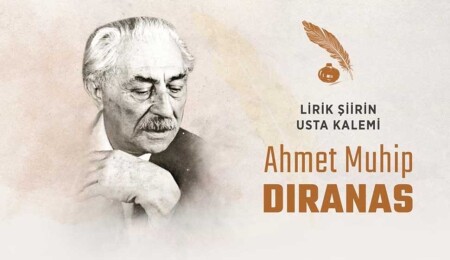 Ahmet Muhip Dıranas'ın vefatının üzerinden 43 sene geçti