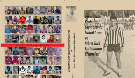 “Gönüllerin Kralı Leymosunlu İsmail Arap ve Kıbrıs Türk Futbolunun Efsaneleri” isimli kitap yayımlandı