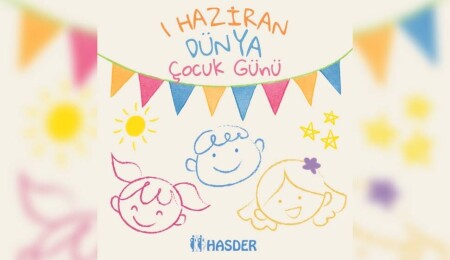 HASDER: 1 Haziran Dünya Çocuk Günü’nü buruk kutluyoruz