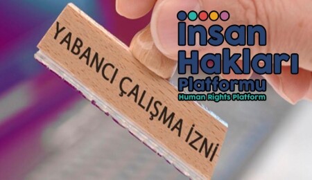 İHP: İnsan ticareti koşullarını yasallaştıran kararnameye hayır!