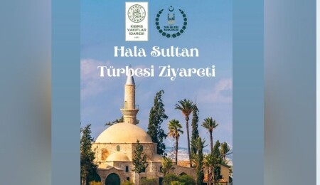 Kurban Bayramı’nda Hala Sultan Türbesi’ne ziyaret düzenlenecek