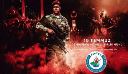 KIBTES: 15 Temmuz bir milattır, darbe girişiminin yıl dönümünde direniş destanını selamlıyoruz