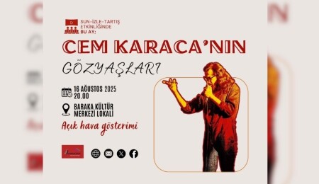 Baraka açık hava film gösterimlerinde “Cem Karaca’nın Gözyaşları” gösterilecek