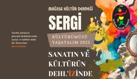 21. Kültürümüzü Yaşatalım Sergisi ‘Sanatın ve Kültürün Dehl’izinde’ Mağusa’da açılıyor