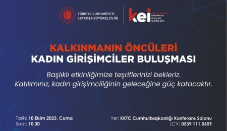 Kadın girişimciler bir araya geliyor: Kalkınmanın öncüleri Lefkoşa’da buluşuyor!