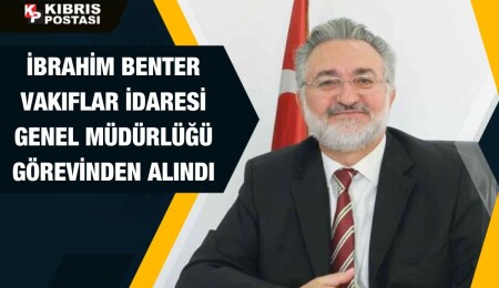 İbrahim Benter Vakıflar İdaresi Genel Müdürlüğü görevinden alındı, yerine Mustafa Tümer atandı!