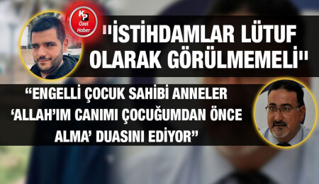 17 yıl sonra kamuya 30 engelli birey istihdam edildi, gözler Engelsiz Yaşam Evi’ne çevrildi!