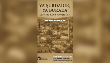 "Ya Şurdadır, Ya Burada": Dr. Serkan Fundalar’dan Luricina’nın belleğine görsel yolculuk
