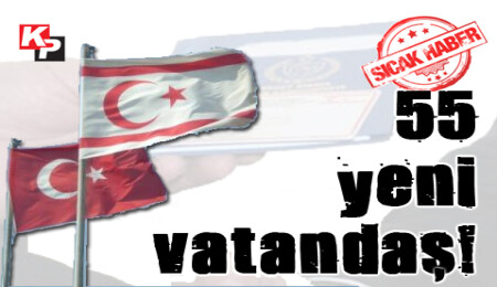 İki günde 55 vatandaş! İşte yeni KKTC vatandaşları!