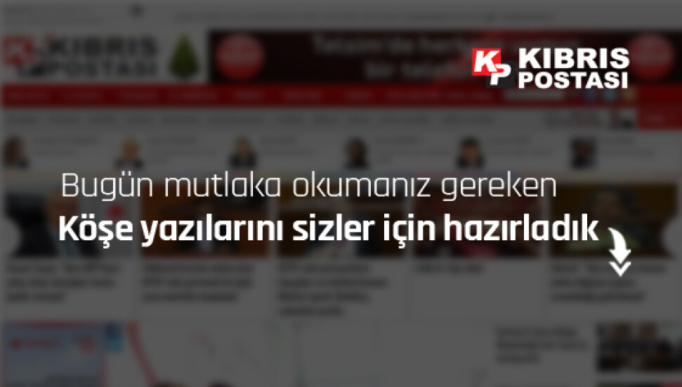 Bugün mutlaka okumanız gereken köşe yazılarını sizler için hazırladık