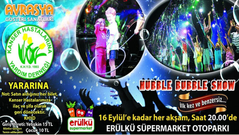 Hubble Bubble Show, kanser hastaları yararına gösteri yapacak