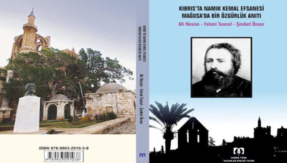 Kıbrısta Namık Kemal Efsanesi- Mağusada Bir Özgürlük Anıtı  kitabı çıktı